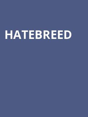 Hatebreed, House of Blues, Boston