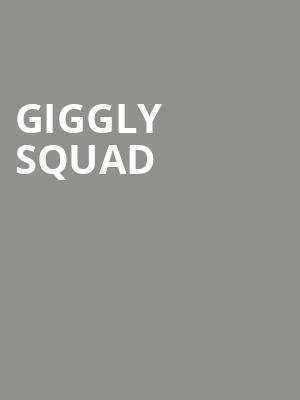 Giggly Squad, Chevalier Theatre, Boston