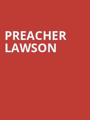 Preacher Lawson Poster