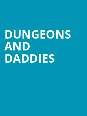 Dungeons and Daddies, Shubert Theatre, Boston