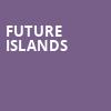 Future Islands, Roadrunner, Boston