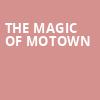 The Magic of Motown, Somerville Theatre, Boston