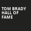 Tom Brady Hall of Fame, Gillette Stadium, Boston
