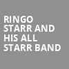 Ringo Starr And His All Starr Band, Chevalier Theatre, Boston