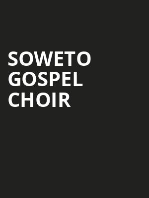Soweto Gospel Choir Poster