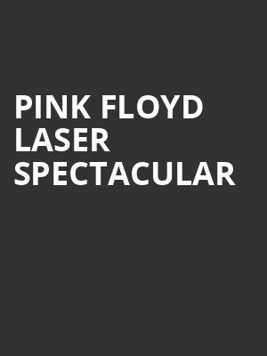 Pink Floyd Laser Spectacular, Big Night Live, Boston