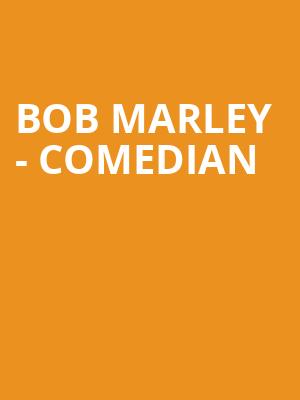 Bob Marley - Comedian Poster