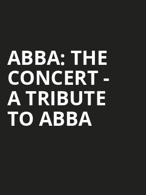 ABBA The Concert A Tribute To ABBA, Cape Cod Melody Tent, Boston