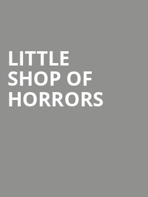 Little Shop Of Horrors, North Shore Music Theatre, Boston
