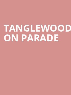 Tanglewood on Parade Poster