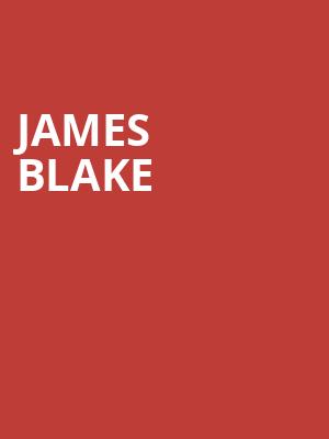 James Blake, MGM Music Hall, Boston