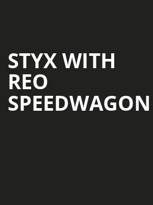 Styx with REO Speedwagon, Xfinity Center, Boston