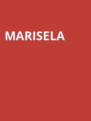 Marisela, Chevalier Theatre, Boston