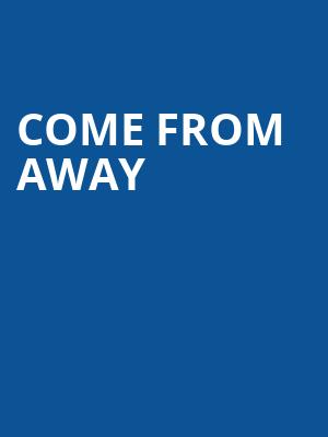 Come From Away, Citizens Bank Opera House, Boston