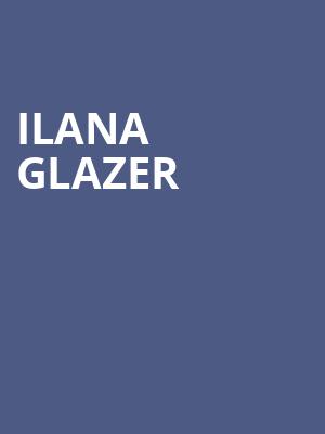 Ilana Glazer, Cape Cod Melody Tent, Boston