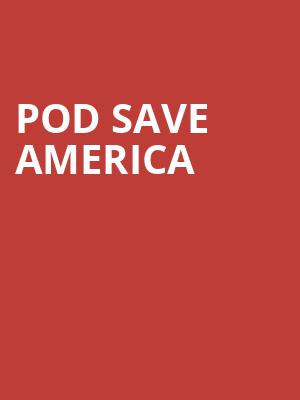 Pod Save America, Wilbur Theater, Boston