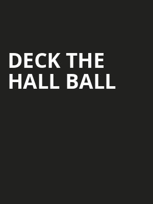 Deck The Hall Ball Poster