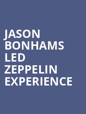 Jason Bonhams Led Zeppelin Experience, House of Blues, Boston