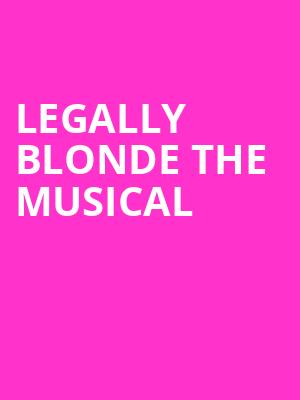 Legally Blonde The Musical, Capitol Center for the Arts, Boston
