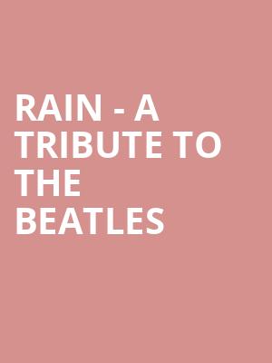 Rain A Tribute to the Beatles, Lynn Memorial Auditorium, Boston