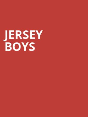 Jersey Boys, North Shore Music Theatre, Boston