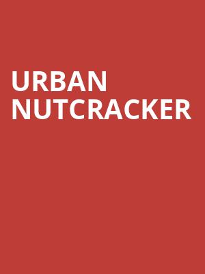 Urban Nutcracker, Shubert Theatre, Boston