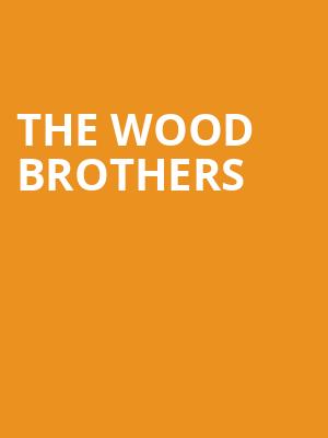 The Wood Brothers Poster