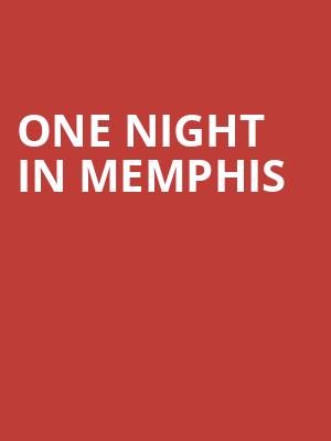 One Night in Memphis, Capitol Center for the Arts, Boston