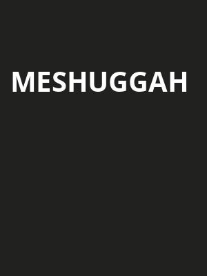 Meshuggah Poster