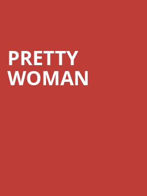 Pretty Woman, Emerson Colonial Theater, Boston