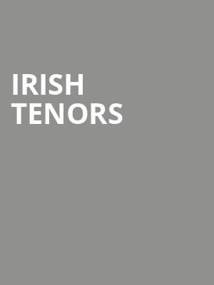 Irish Tenors, Hanover Theatre, Boston