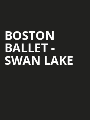 Boston Ballet - Swan Lake Poster