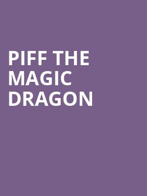 Piff The Magic Dragon, Nashua Center For The Arts, Boston