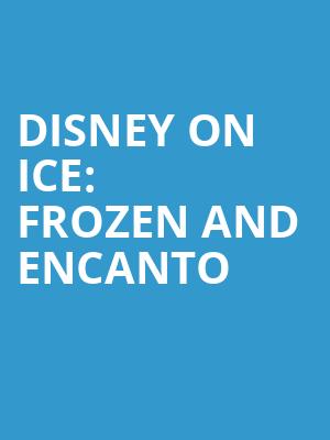 Disney On Ice Frozen and Encanto, TD Garden, Boston