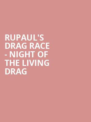 RuPaul's Drag Race - Night of the Living Drag Poster
