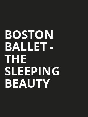 Boston Ballet - The Sleeping Beauty Poster