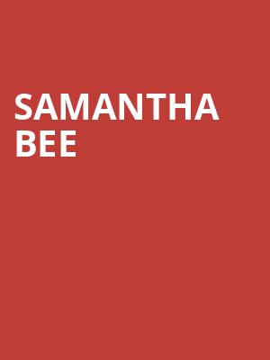 Samantha Bee, Wilbur Theater, Boston