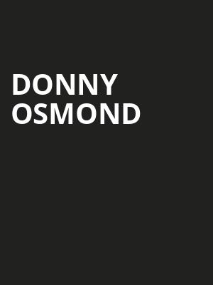 Donny Osmond, Wang Theater, Boston