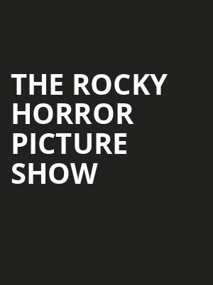 The Rocky Horror Picture Show, Emerson Colonial Theater, Boston
