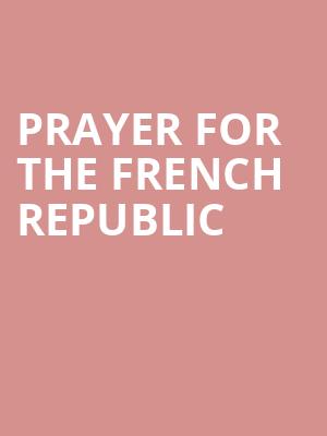 Prayer For The French Republic Poster