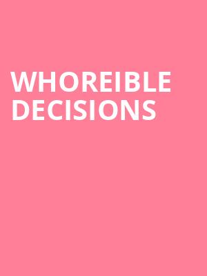 WHOREible Decisions Poster