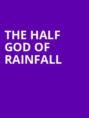 The Half God of Rainfall Poster