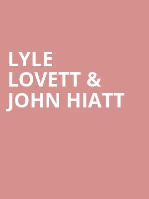 Lyle Lovett & John Hiatt Poster