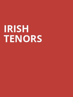 Irish Tenors, Nashua Center For The Arts, Boston