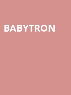 Babytron Poster