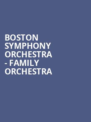 Boston Symphony Orchestra - Family Orchestra Poster