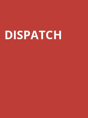 Dispatch, MGM Music Hall, Boston