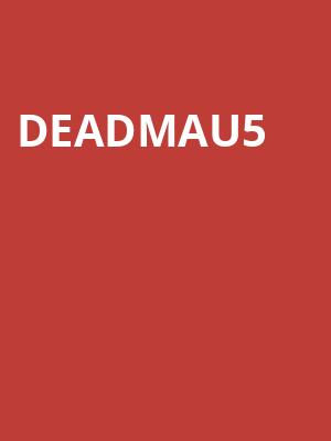 Deadmau5, MGM Music Hall, Boston