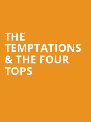 The Temptations The Four Tops, Chevalier Theatre, Boston