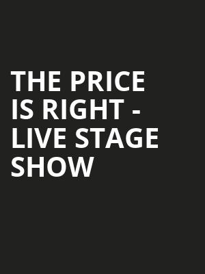The Price Is Right Live Stage Show, Capitol Center for the Arts, Boston